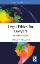 Routledge Research in Legal Philosophy- Legal Ethics for Lawyers
