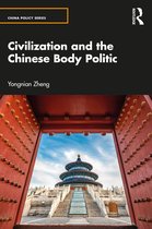 China Policy Series- Civilization and the Chinese Body Politic