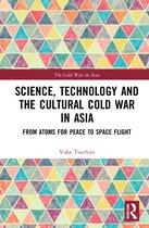 The Cold War in Asia- Science, Technology and the Cultural Cold War in Asia