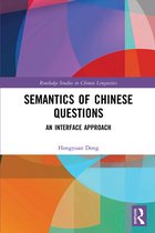 Routledge Studies in Chinese Linguistics- Semantics of Chinese Questions