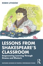 Routledge Advances in Theatre & Performance Studies- Lessons from Shakespeare’s Classroom