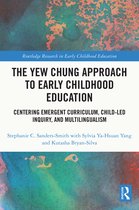 Routledge Research in Early Childhood Education-The Yew Chung Approach to Early Childhood Education
