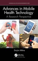 Chapman & Hall/CRC Healthcare Informatics Series- Advances in Mobile Health Technology
