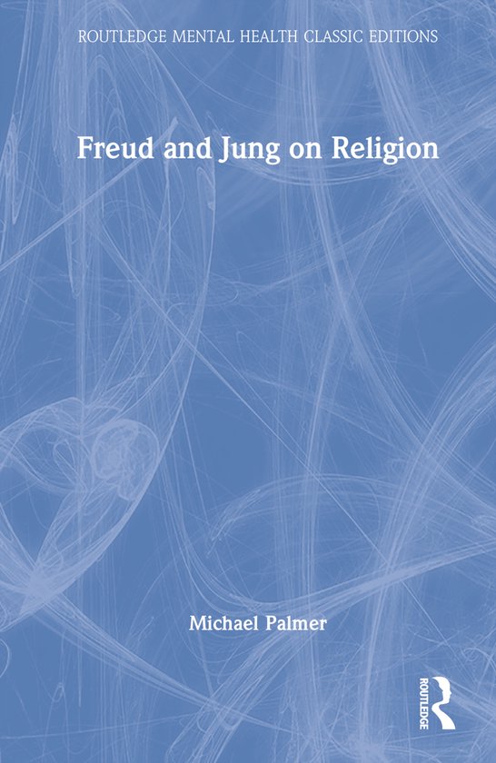 Routledge Mental Health Classic Editions- Freud and Jung on  ... - cover