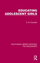 Routledge Library Editions: The Adolescent- Educating Adolescent Girls