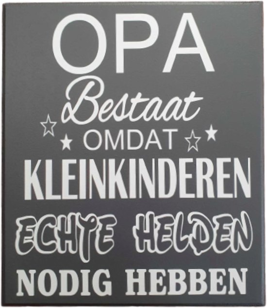 Houten tekst - spreukenbord Opa bestaat - helden