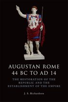 The Edinburgh History of Ancient Rome - Augustan Rome 44 BC to AD 14