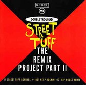 Rebel MC & Double Trouble ‎– Street Tuff (The Remix Project Part II)