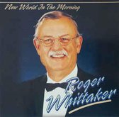 Roger Whittaker ‎– New World In The Morning