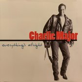 Charlie Major - Everything's Alright
