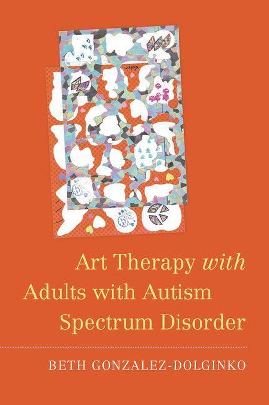 Art Therapy with Adults with Autism Spectrum Disorder - cover