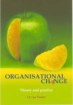 Organisational Change - Theory and Practice