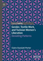 Gender, Textile Work, and Tunisian Women’s Liberation