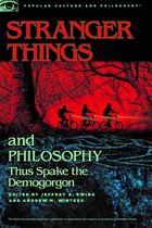 Popular Culture and Philosophy 126 - Stranger Things and Philosophy