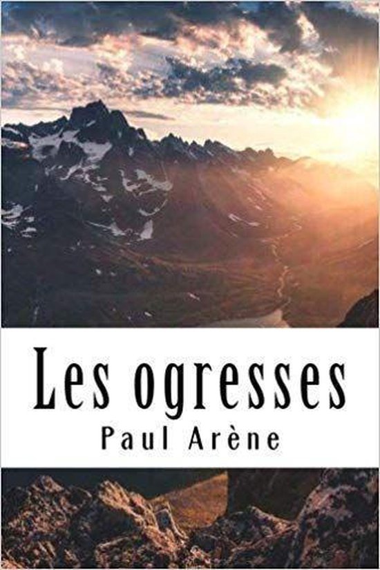 Les ogresses (ebook), Paul Arène 1230003416969 Boeken