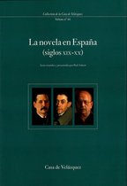 Collection de la Casa de Velázquez - La novela en España (siglos XIX-XX)
