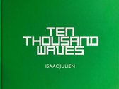 Isaac Julien - Ten Thousand Waves