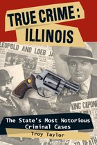 True Crime - True Crime: Illinois