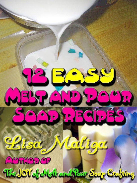 12 Easy Melt and Pour Soap Recipes - cover