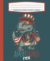 Composition Notebook 100 Pages / 50 Sheets Amerisaurus Rex