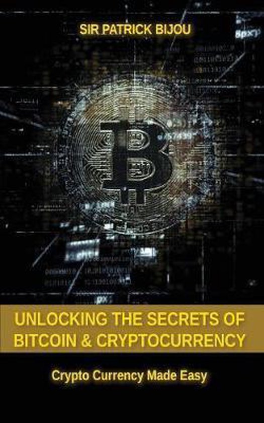 Unlocking The Secrets Of Bitcoin And Cryptocurrency - cover