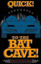 Batman To The Batcave - Poster