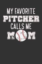 My Favorite Pitcher Calls Me Mom