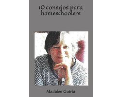 Serie 10 Homeschool- 10 consejos para homeschoolers