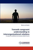 Towards Congruent Understanding in Interorganizational Relations