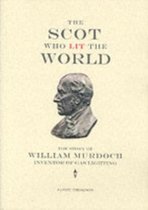 The Scot Who Lit the World