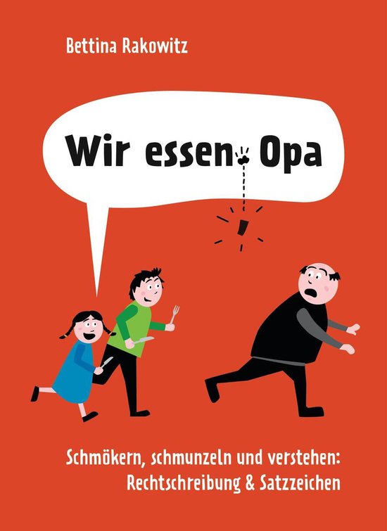 Wir essen Opa. Schmökern, schmunzeln und verstehen: Rechtsc ... - cover