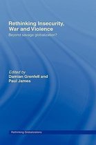 Rethinking Insecurity, War and Violence