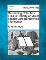 Reclaiming Note, Mrs. Eliza O'Doherty or m'Lver Against Lord Benholme's Interlocutor
