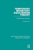 Routledge Library Editions: Monetary Economics - Temporary Monetary Equilibrium Theory