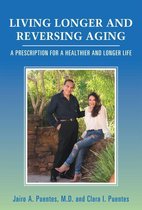 Living Longer and Reversing Aging