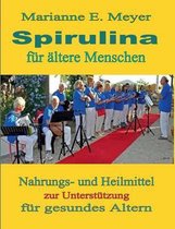 Spirulina für ältere Menschen