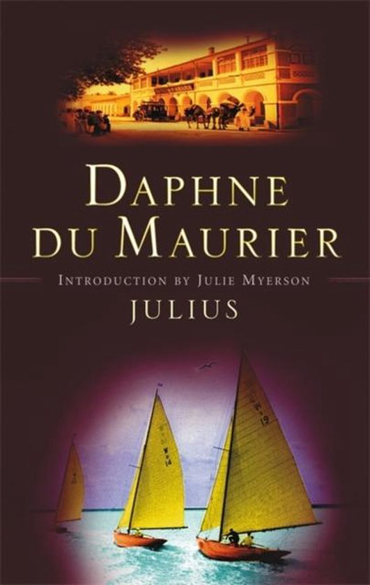 Boek 'Julius' van Daphne du Maurier, met een afbeelding van een koloniaal gebouw en drie zeilboten.