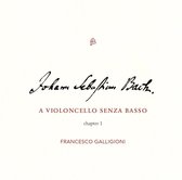 Francesco Galligioni - A Violoncello Senza Basso (CD)