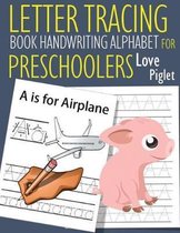 Letter Tracing Book Handwriting Alphabet for Preschoolers Love Piglet