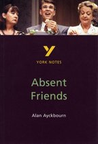 York Notes- Absent Friends everything you need to catch up, study and prepare for and 2023 and 2024 exams and assessments