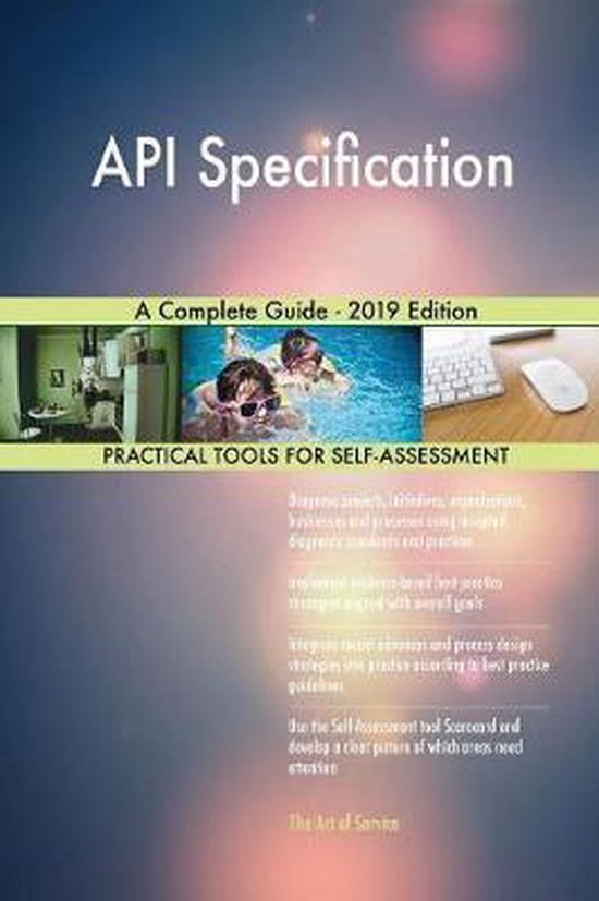 API Specification A Complete Guide - 2019 Edition | 9780655809364 ...