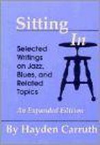 Sitting in: Selected Writings on Jazz, Blues, and Related Topics