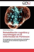 Rehabilitación cognitiva y neuroimagen en la enfermedad de Parkinson