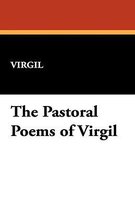 The Pastoral Poems of Virgil