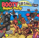 Booty Super Party: Club Classics