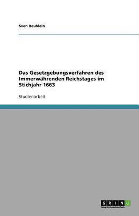 Foto: Das gesetzgebungsverfahren des immerwahrenden reichstages im stichjahr 1663