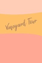 Vineyard Tour