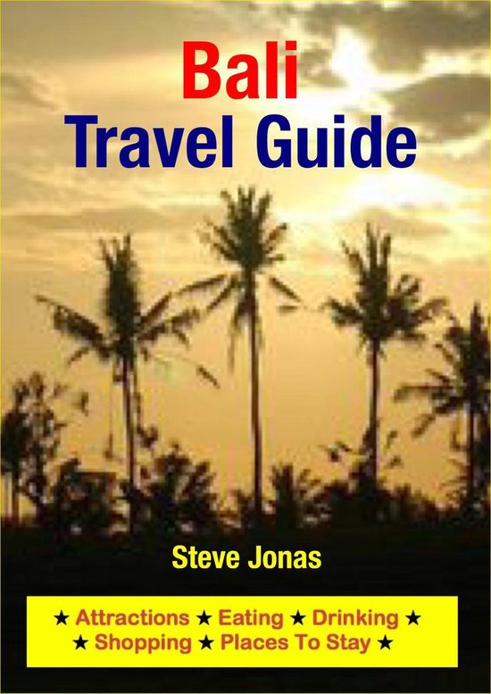 Bali, Indonesia Travel Guide - Attractions, Eating, Drinking ... - cover