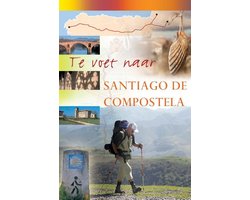 Te voet naar Santiago de Compostela