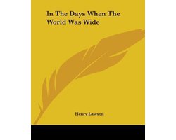 In The Days When The World Was Wide